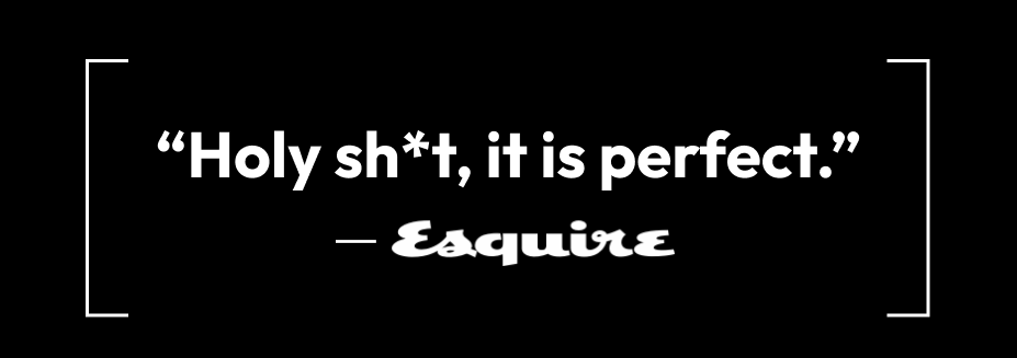 Esquire - It is Perfect