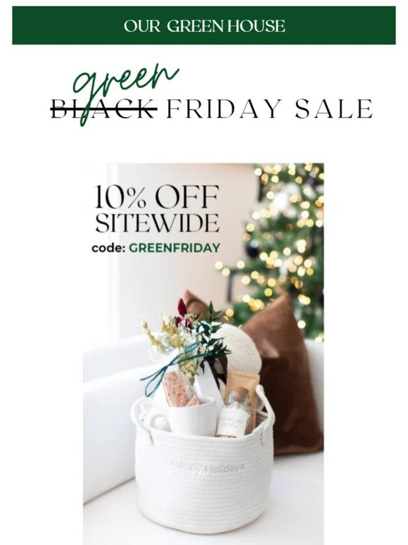 GREEN FRIDAY is going on now! 🎁💚