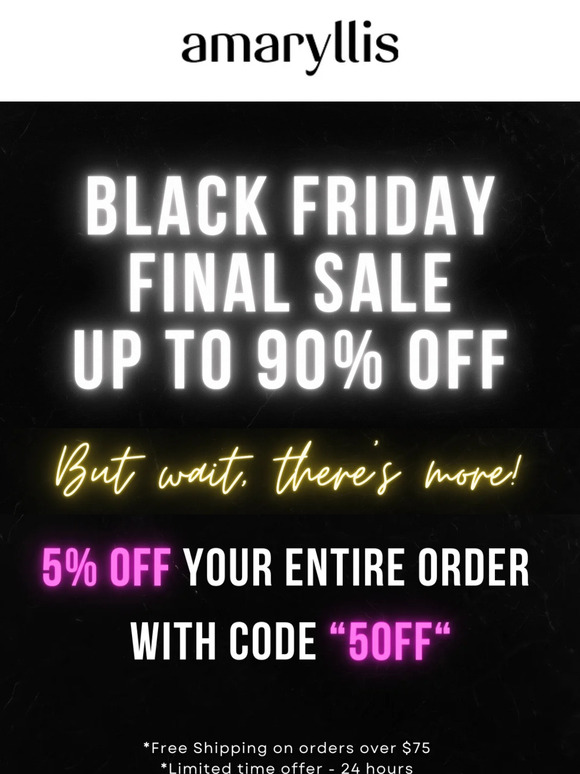 BLACK FRIDAY FINAL SALE: Up 90% OFF SITEWIDE + EXTRA 5% OFF😱