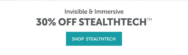 30% Off StealthTech | SHOP STEALTHTECH >>