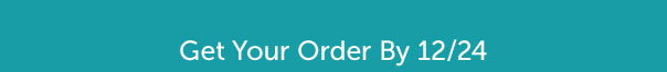 Get Your Order By 12/24