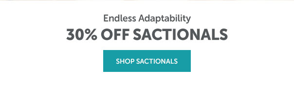 30% Off Sactionals | SHOP SACTIONALS >>