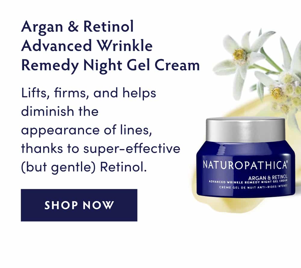 Argan & Retinol Advanced Wrinkle Remedy Night Gel Cream: Lifts, firms, and helps diminish the appearance of lines, thanks to super-effective (but gentle) Retinol.