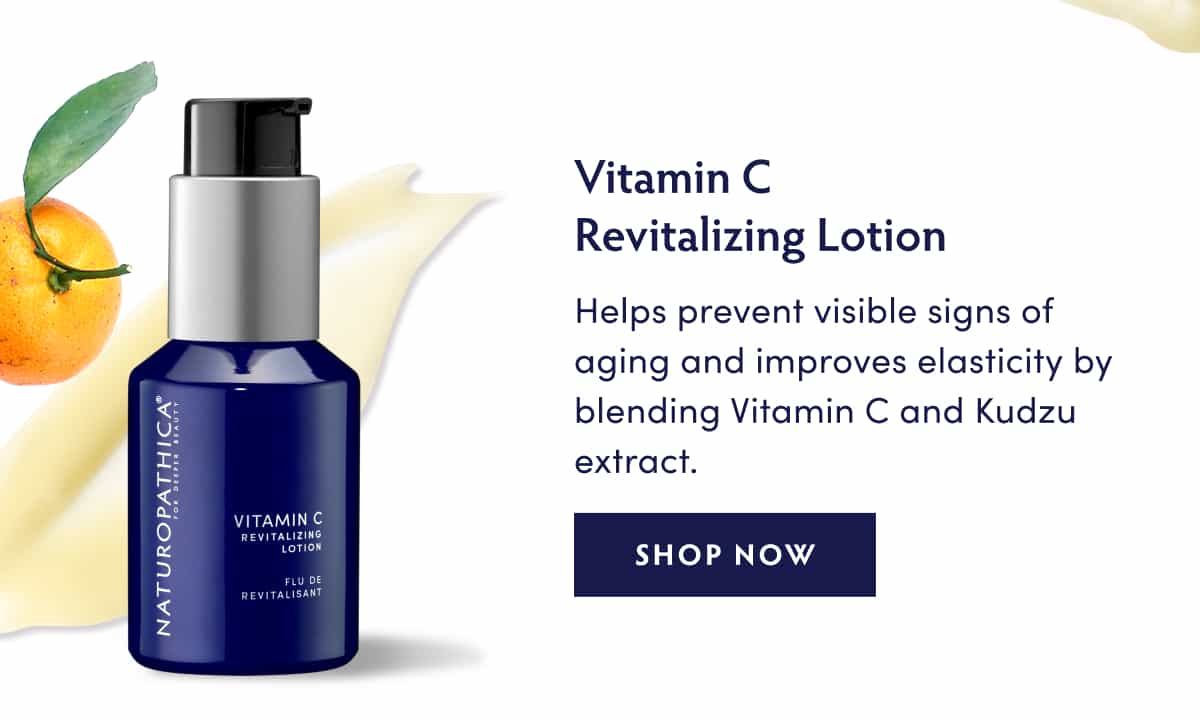 Vitamin C Revitalizing Lotion: Helps prevent visible signs of aging and improves elasticity by blending Vitamin C and Kudzu extract.