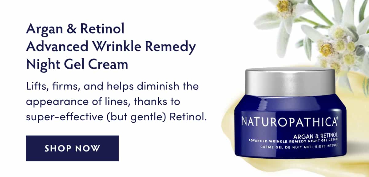 Argan & Retinol Advanced Wrinkle Remedy Night Gel Cream: Lifts, firms, and helps diminish the appearance of lines, thanks to super-effective (but gentle) Retinol.