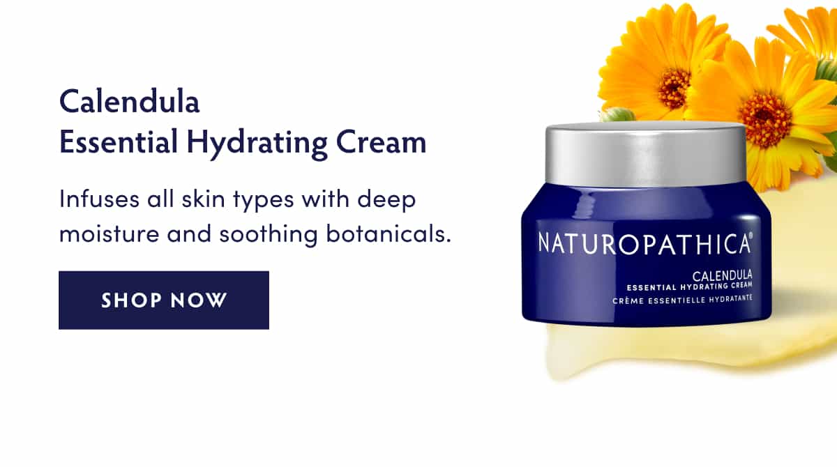 Calendula Essential Hydrating Cream: Infuses all skin types with deep moisture and soothing botanicals.