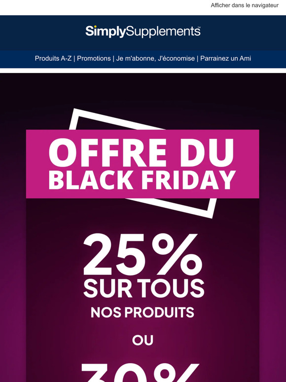 Économisez ENCORE PLUS ce Black Friday ! Recevez 30% de réduction
