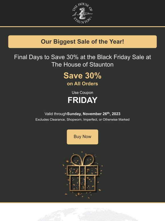 Final Days to Save 30% at the Black Friday Sale at The House of Staunton