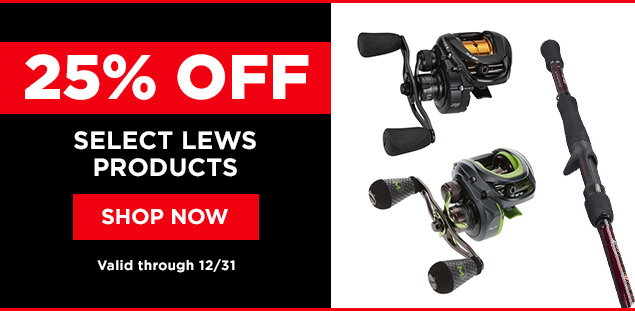 Lews 25% Off Select Products