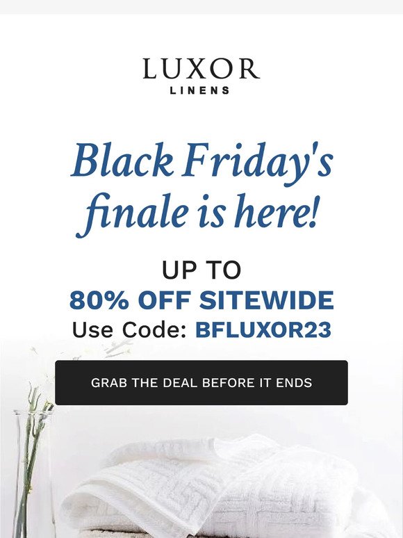 Last chance to grab Black Friday's biggest savings on Luxury Linens!