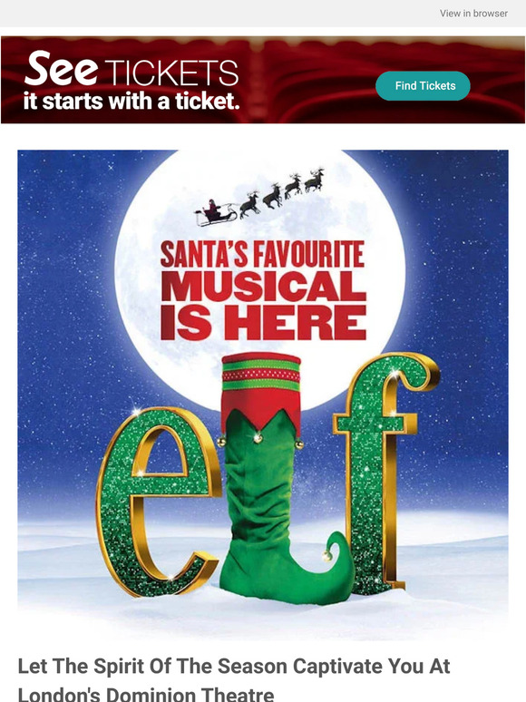 See Tickets Elf the Musical 🎁 Now open at the Dominion Theatre! Milled