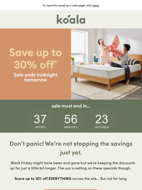 There’s only 2 days left . Score up to 30% off everything*