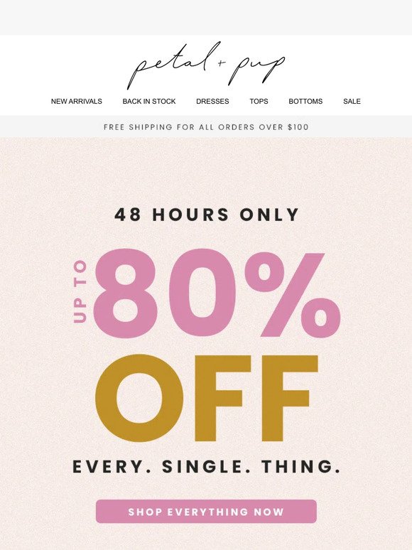 Less Than 48 Hours: UP TO 80% OFF ENTIRE SITE 😍