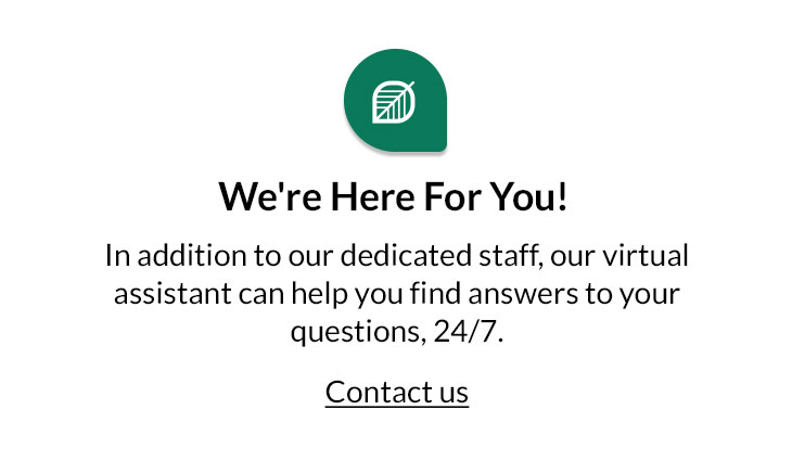 Simons Logo
We're Here For You!
In addition to our dedicated staff, our virtual assistant can help you find answers to your questions, 24/7.