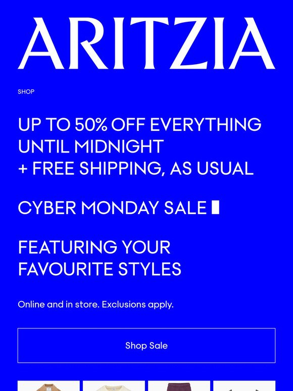 Cyber Monday Sale ends today - Aritzia Email Archive