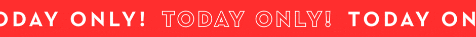 Today only!