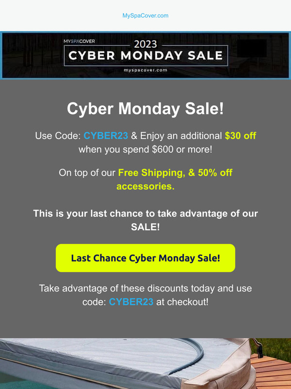 Cyber Monday Sale! Use Code:CYBER23 to Save an additional $30 when you spend $600 on Spa Covers Today!