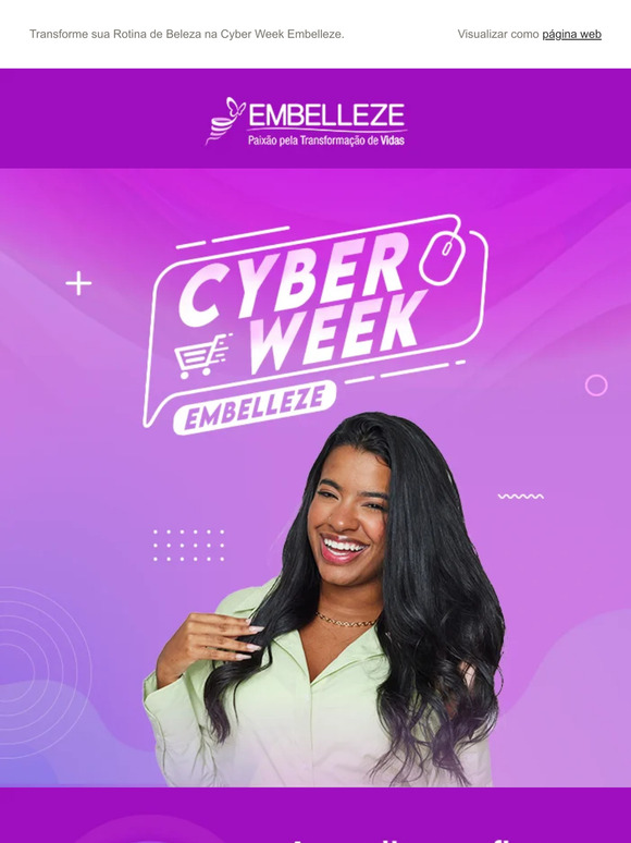 💜 Cyber Week Embelleze = Cupom exclusivo para você!