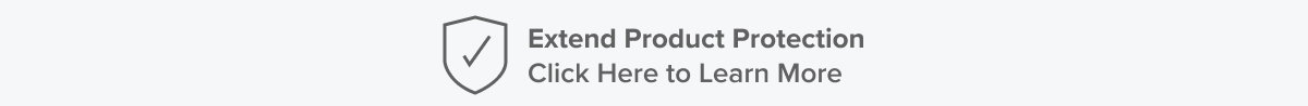 Extend Product Protection - Click Here to Learn More
