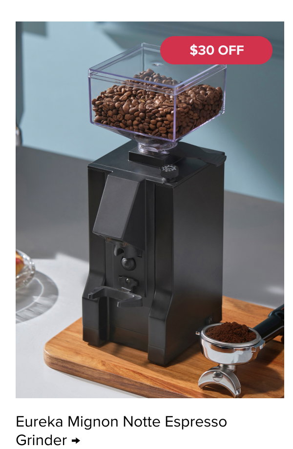 Eureka Mignon Notte Espresso Grinder - $30 OFF