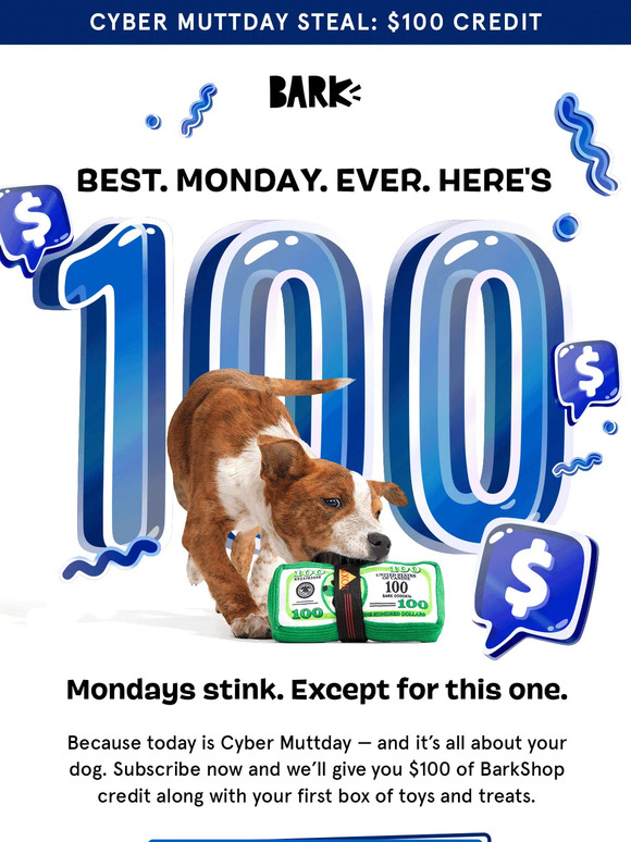 Fwd: Cyber Muttday Steal: $100 BarkShop Credit 🤑