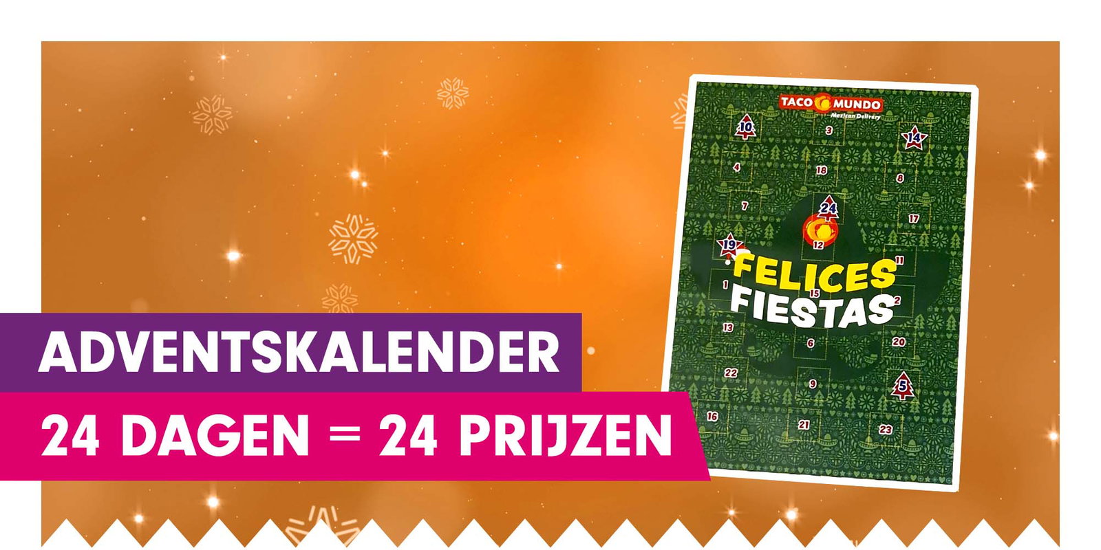 Taco Mundo Adventskalender = 24 prijzen!