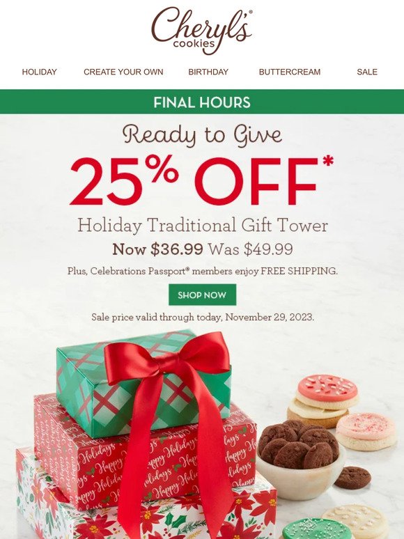 Final hours to save 25% on our Holiday Traditional Gift Tower.
