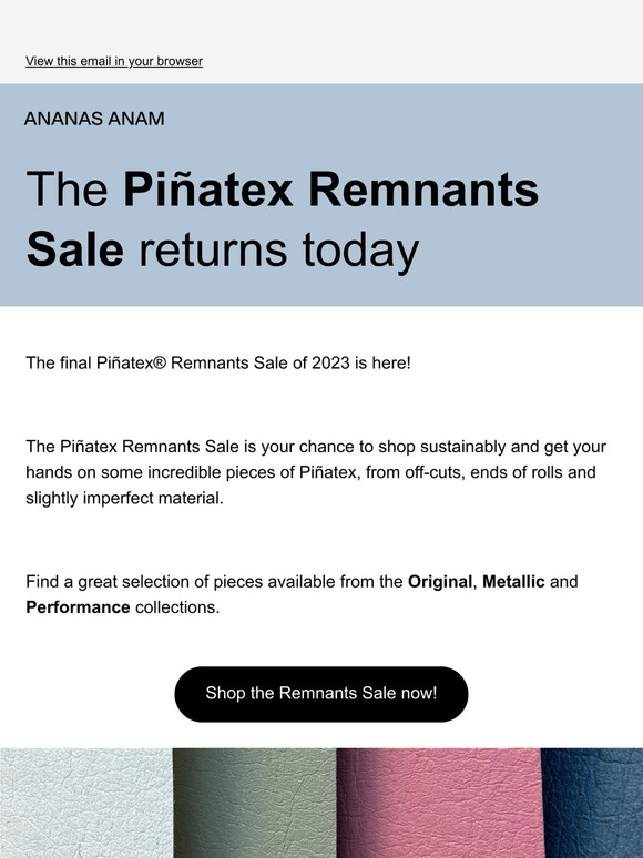 Piñatex Remnants Sale returns!