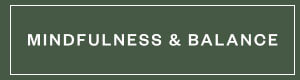 Mindfulness & Balance