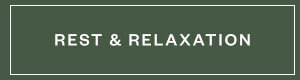 Rest & Relaxation