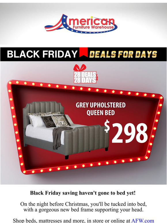 American Furniture Warehouse Yep it s STILL Black Friday over here Milled
