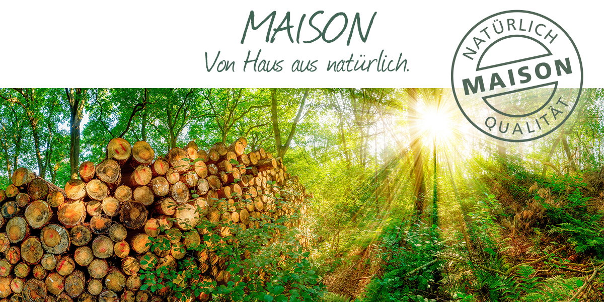 Maison - Von Haus aus natürlich