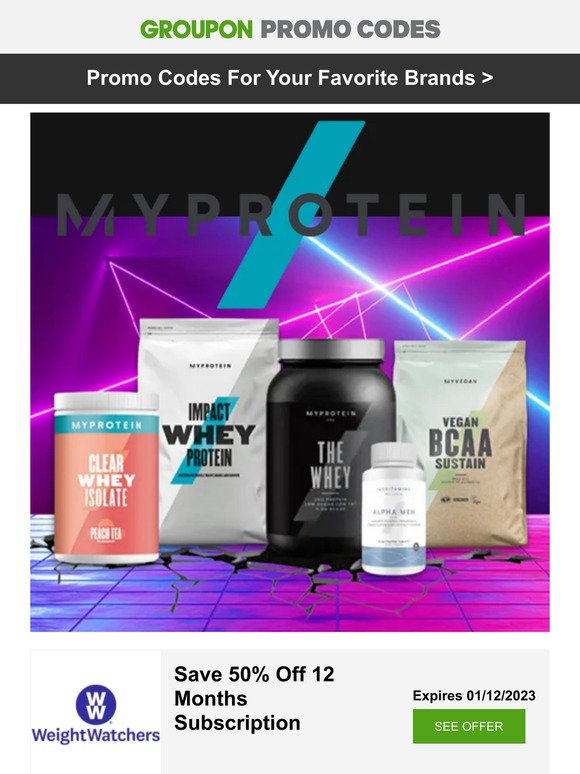 Myprotein - 40% Off • OneTeaspoon - 15% Code • Weight Watchers - 50% Promo