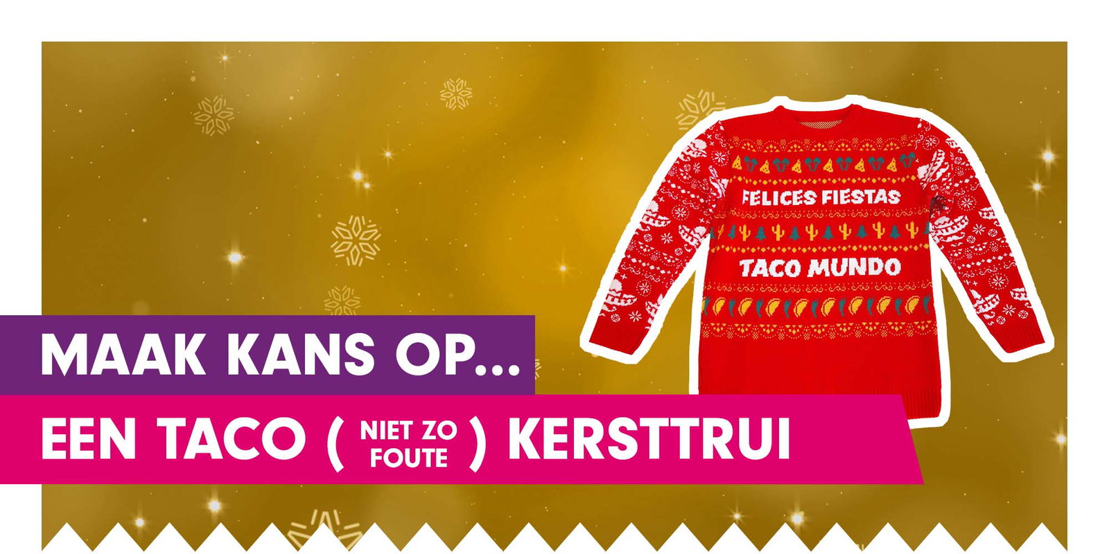 Wil jij kans maken op de Taco Kerst trui?