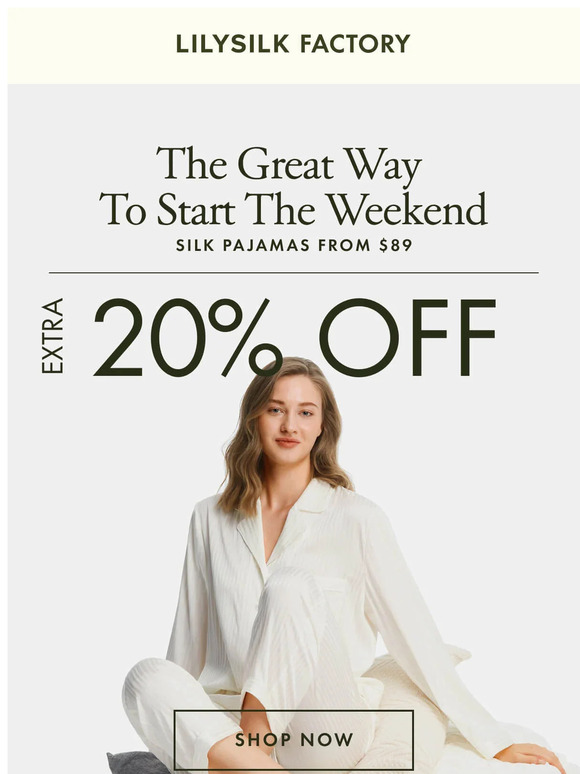 LILYSILK Factory: $89 pjs is a great way to start the weekend