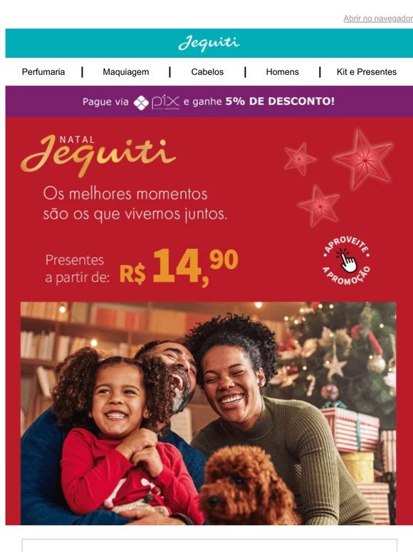 🎄 Natal Jequiti: Presentes a partir de R$14,90! 🎁
