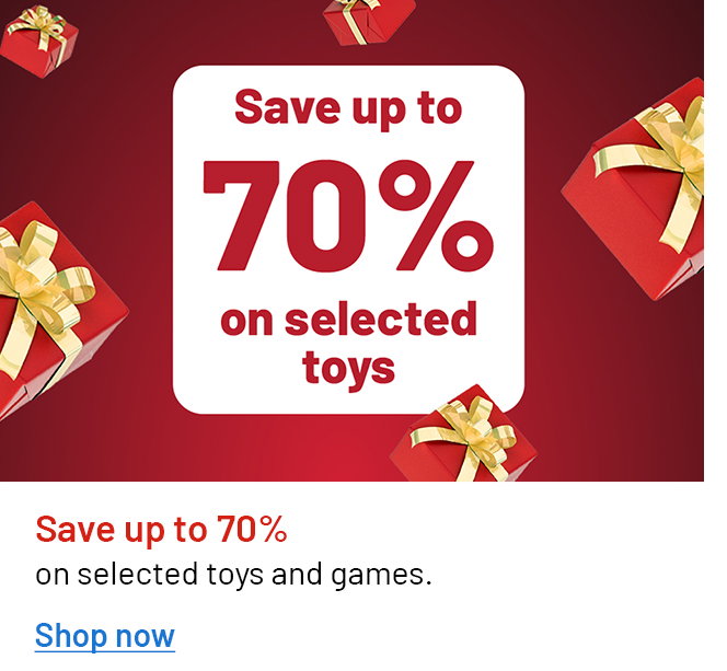 Save up to 70% on selected toys and games