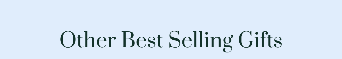 Our best selling gifts