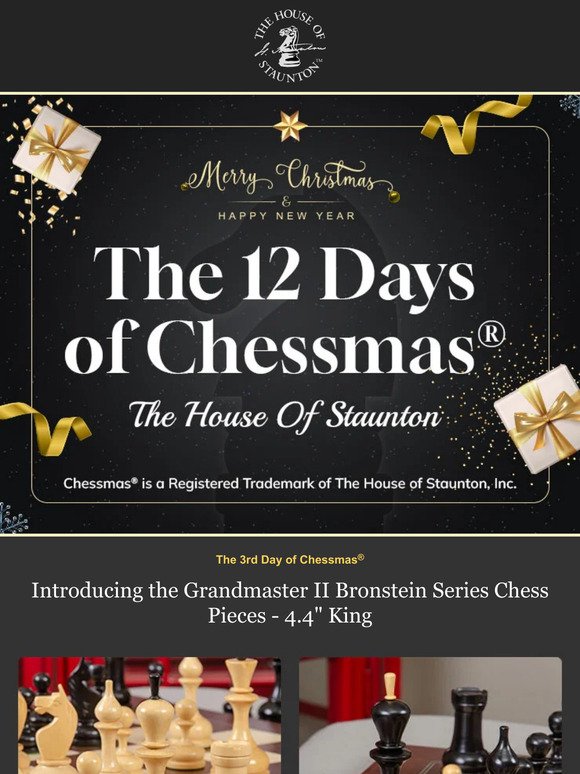 Chessmas® 2023 – The 3rd Day of Chessmas® - Introducing the Grandmaster II Bronstein Series Chess Pieces - 4.4" King