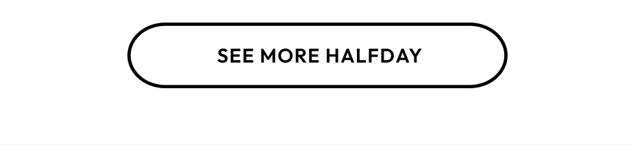 See More Halfday