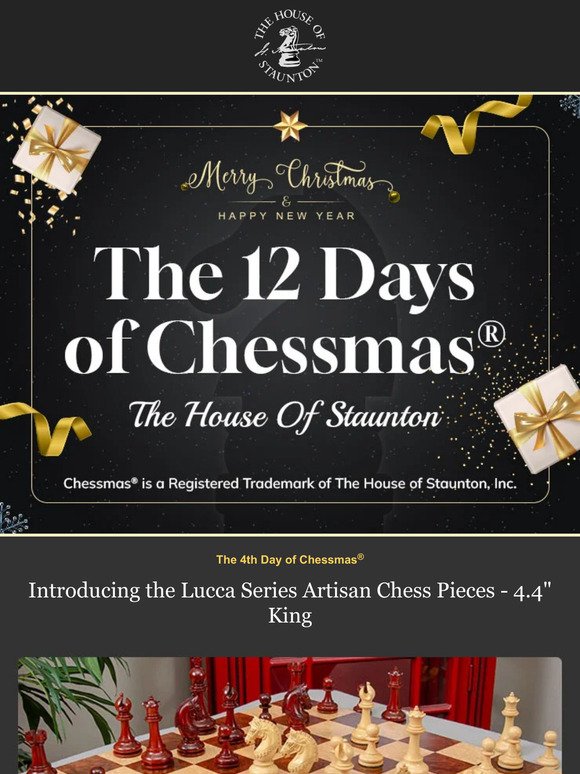 Chessmas® 2023 – The 4th Day of Chessmas® - Introducing the Lucca Series Artisan Chess Pieces - 4.4" King