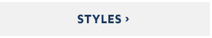 Styles >