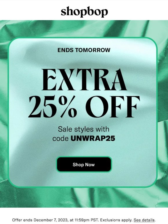 ENDS TOMORROW: extra 25% off SALE
