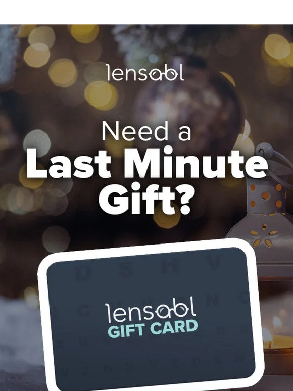 Need a Last Minute Holiday Gift? Lensabl Gift Cards! 🎁