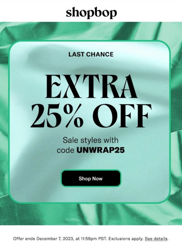 LAST CHANCE: extra 25% off sale