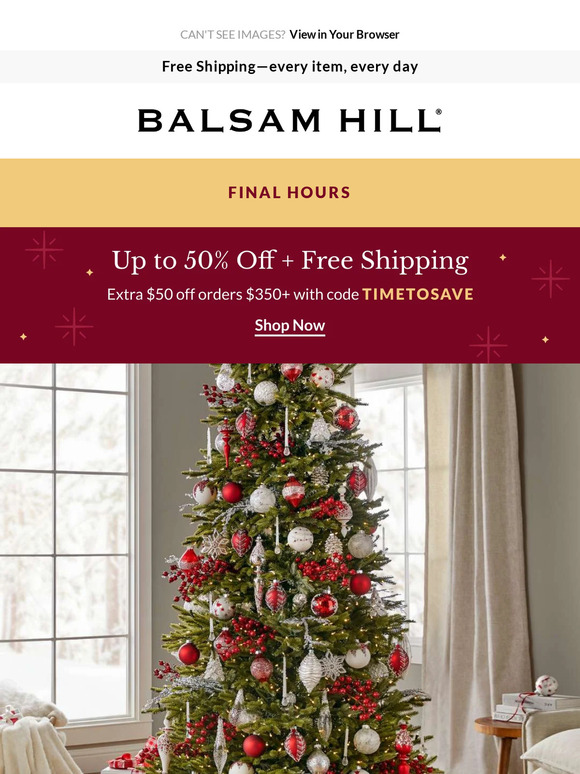 Balsam Hill LAST CALL! Up to 50 + Extra 50 Off Milled
