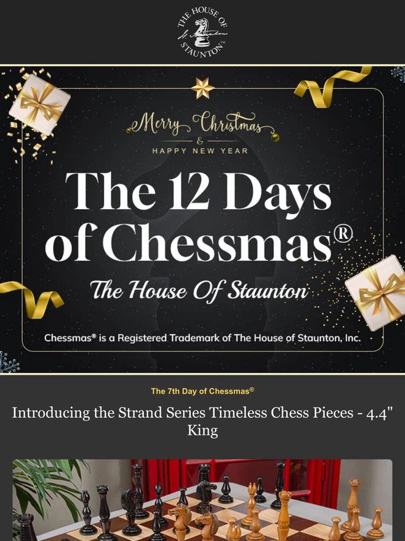 Chessmas® 2023 – The 7th Day of Chessmas® - Introducing the Strand Series Timeless Chess Pieces - 4.4" King