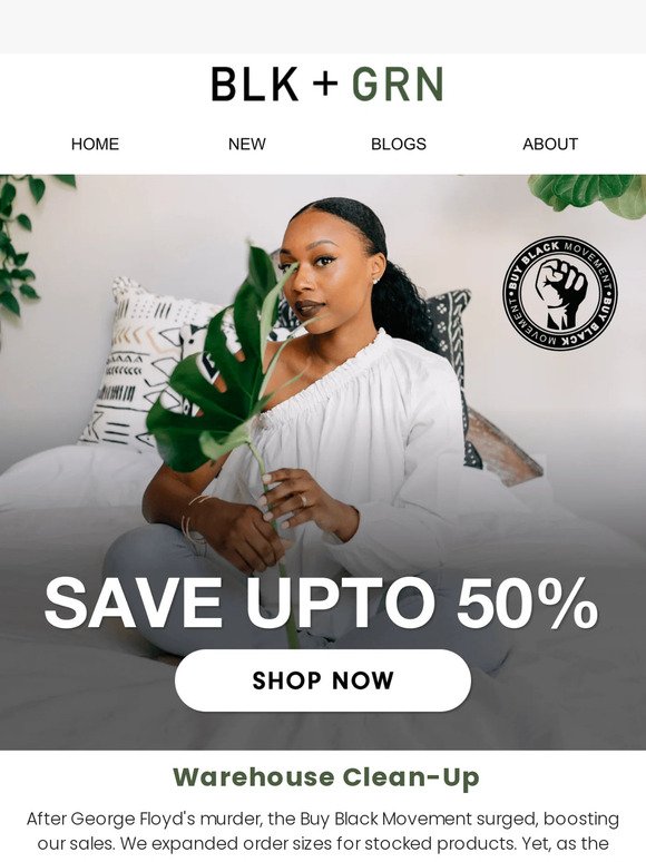 Up to 50% OFF on 5+ BLK+GRN Items!