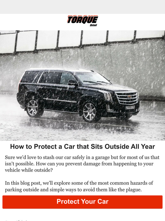 Torque Detail How to Protect a Car that Sits Outside All Year Long