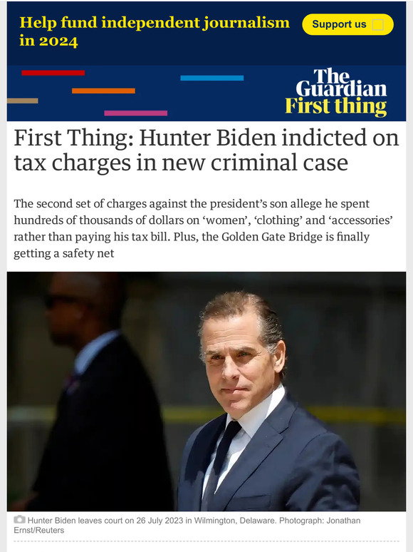The Guardian: First Thing: Hunter Biden indicted on tax charges in new ...